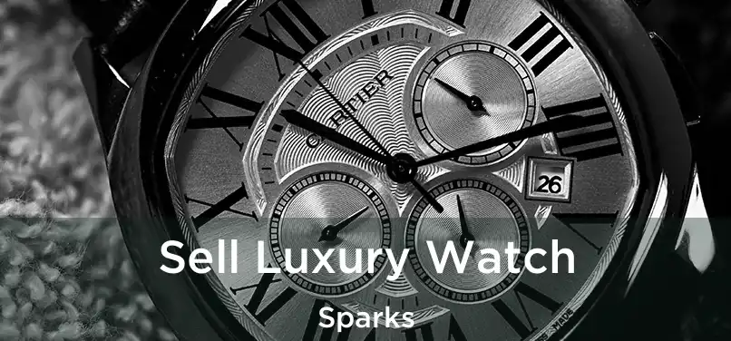 Sell Luxury Watch Sparks