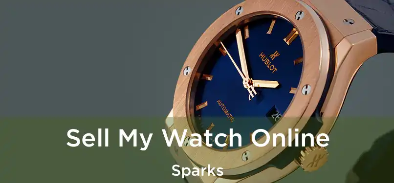 Sell My Watch Online Sparks