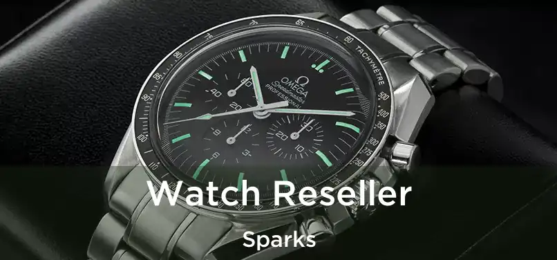 Watch Reseller Sparks