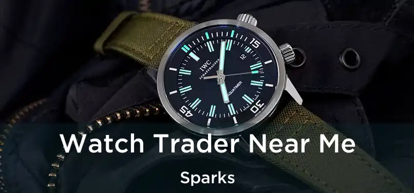 Watch Trader Near Me Sparks